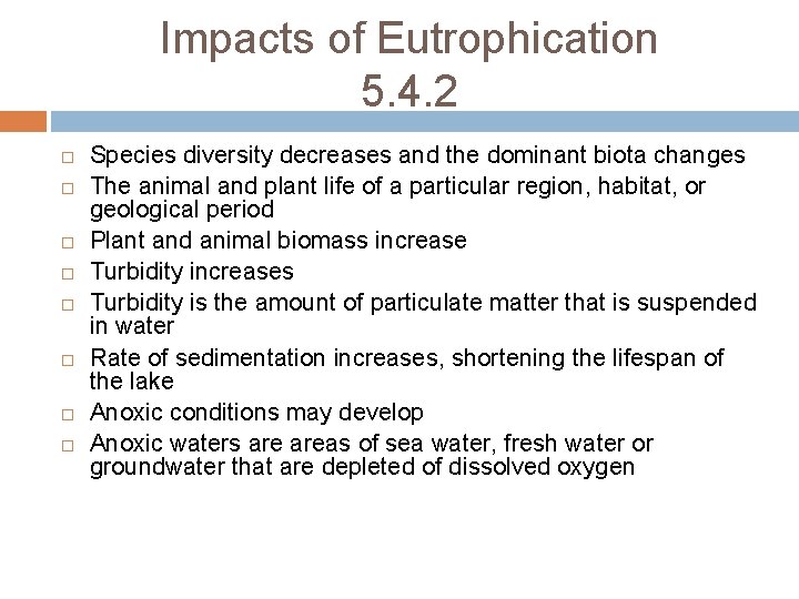 Impacts of Eutrophication 5. 4. 2 Species diversity decreases and the dominant biota changes Impacts of Eutrophication 5. 4. 2 Species diversity decreases and the dominant biota changes