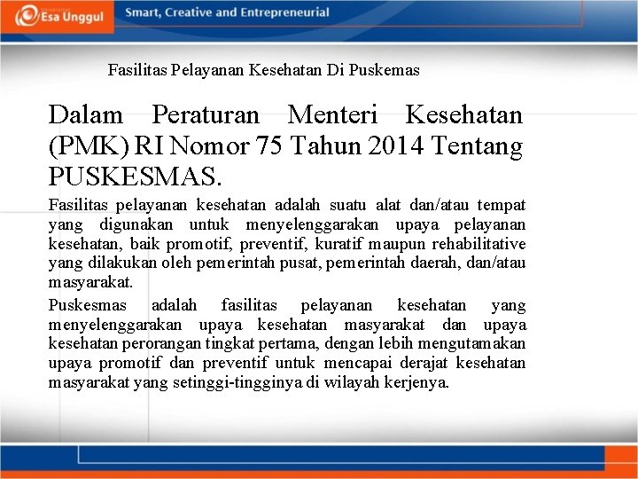 Fasilitas Pelayanan Kesehatan Di Puskemas Dalam Peraturan Menteri Kesehatan (PMK) RI Nomor 75 Tahun