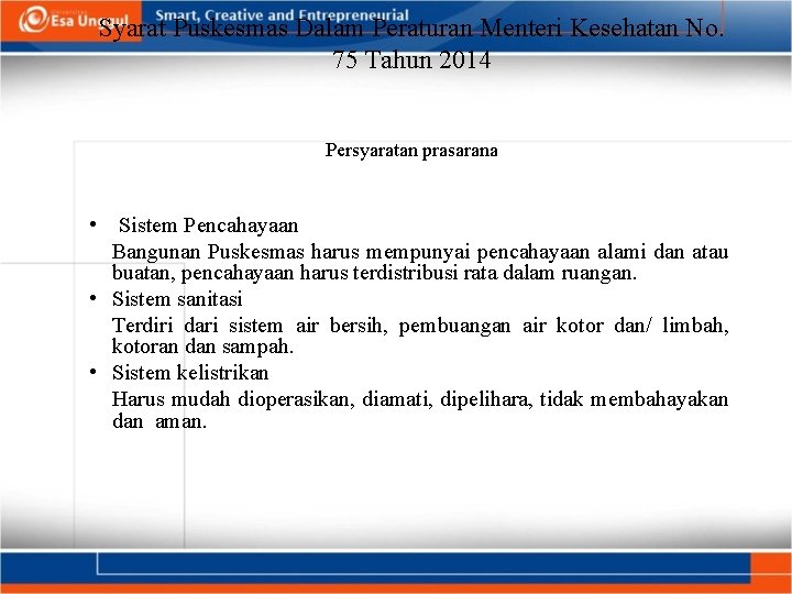 Syarat Puskesmas Dalam Peraturan Menteri Kesehatan No. 75 Tahun 2014 Persyaratan prasarana • Sistem