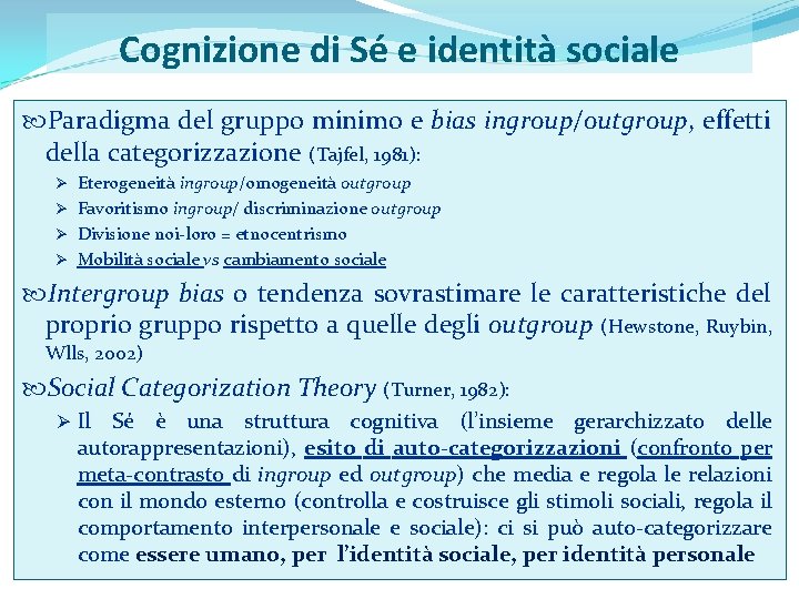 Cognizione di Sé e identità sociale Paradigma del gruppo minimo e bias ingroup/outgroup, effetti