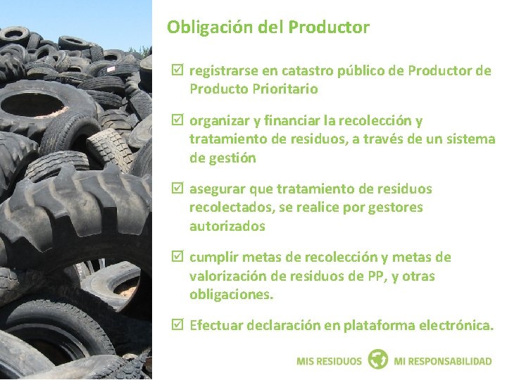 Obligación del Productor registrarse en catastro público de Productor de Producto Prioritario organizar y