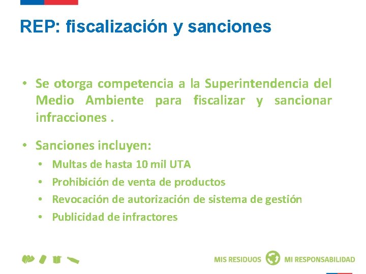 REP: fiscalización y sanciones • Se otorga competencia a la Superintendencia del Medio Ambiente