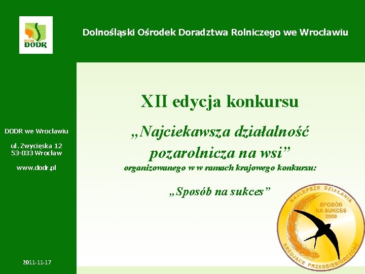 Dolnośląski Ośrodek Doradztwa Rolniczego we Wrocławiu XII edycja konkursu DODR we Wrocławiu ul. Zwycięska