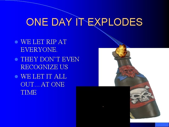 ONE DAY IT EXPLODES WE LET RIP AT EVERYONE. l THEY DON’T EVEN RECOGNIZE