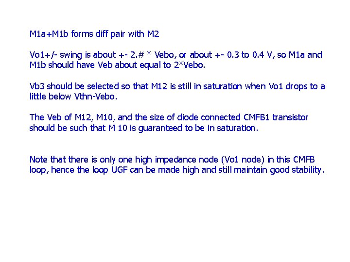 M 1 a+M 1 b forms diff pair with M 2 Vo 1+/- swing M 1 a+M 1 b forms diff pair with M 2 Vo 1+/- swing