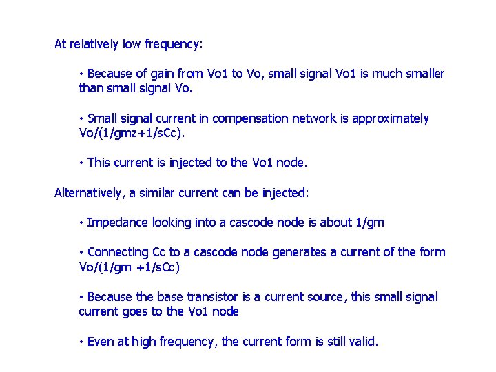 At relatively low frequency: • Because of gain from Vo 1 to Vo, small At relatively low frequency: • Because of gain from Vo 1 to Vo, small