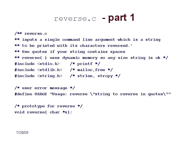 reverse. c - part 1 /** reverse. c ** inputs a single command line