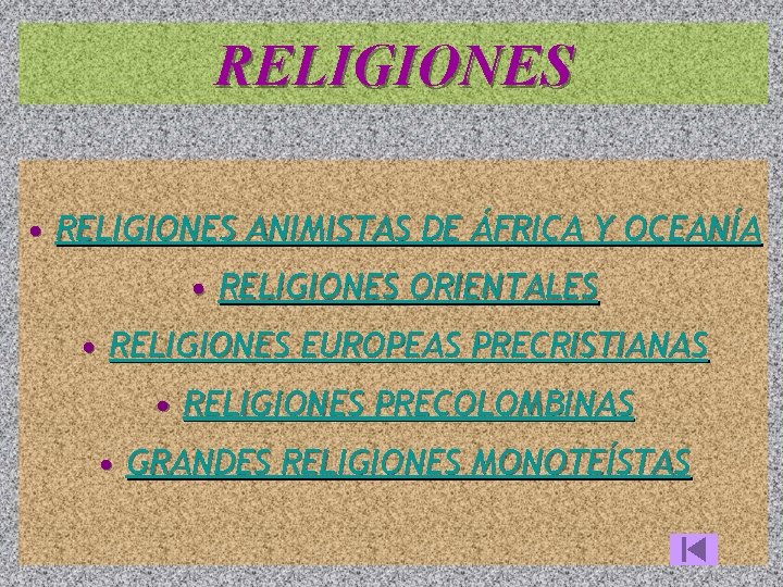 RELIGIONES • RELIGIONES ANIMISTAS DE ÁFRICA Y OCEANÍA • RELIGIONES ORIENTALES • RELIGIONES EUROPEAS