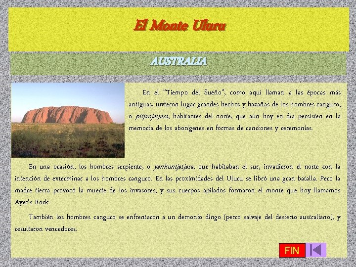 El Monte Uluru AUSTRALIA En el “Tiempo del Sueño”, como aquí llaman a las