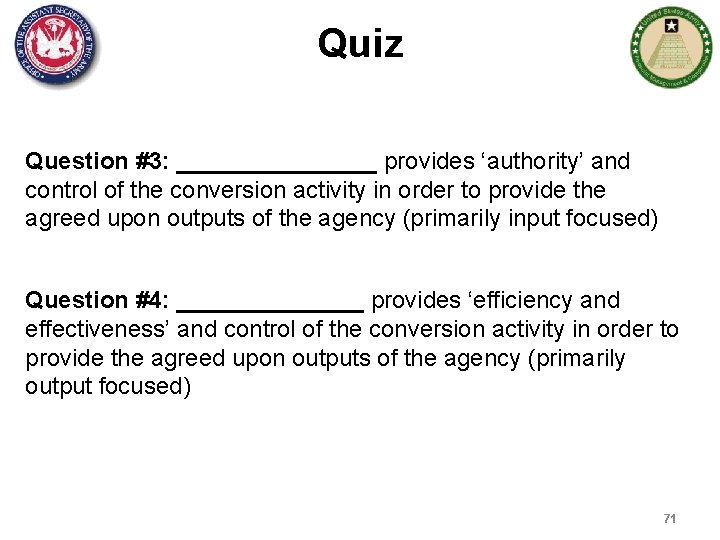 Quiz Question #3: ________ provides ‘authority’ and control of the conversion activity in order