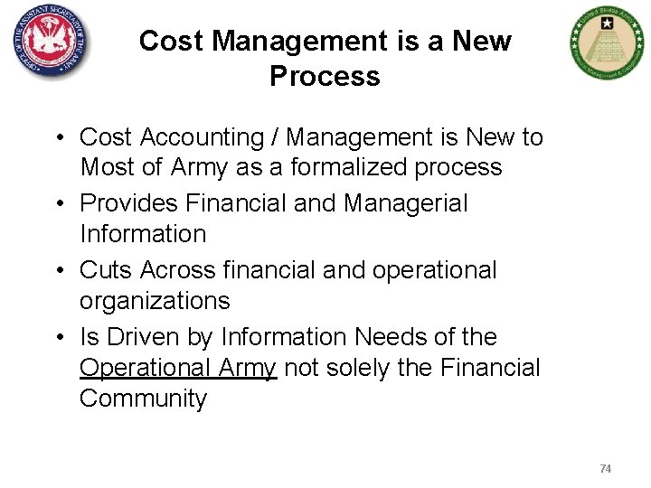 Cost Management is a New Process • Cost Accounting / Management is New to