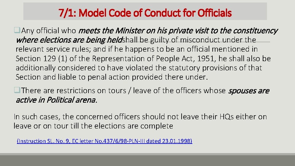 7/1: Model Code of Conduct for Officials q. Any official who meets the Minister