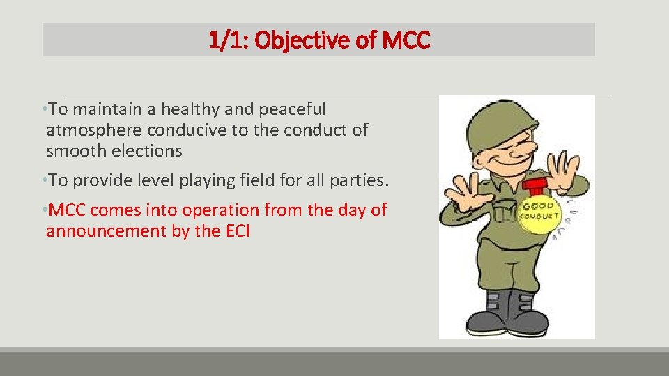 1/1: Objective of MCC • To maintain a healthy and peaceful atmosphere conducive to