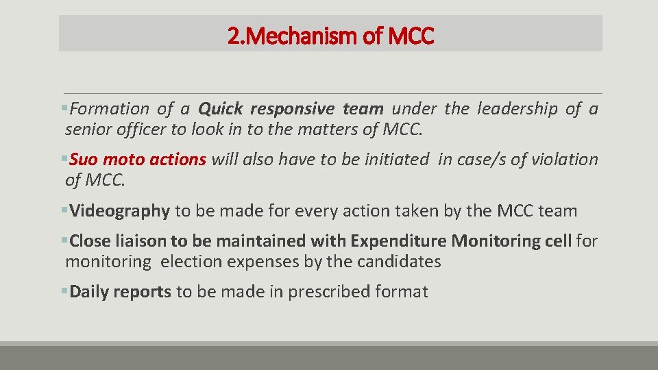2. Mechanism of MCC §Formation of a Quick responsive team under the leadership of