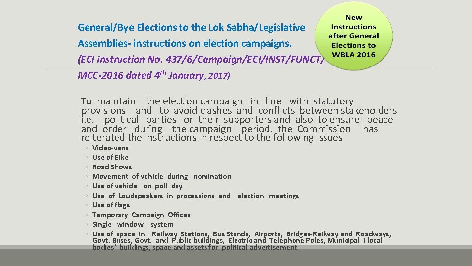 General/Bye Elections to the Lok Sabha/Legislative Assemblies- instructions on election campaigns. (ECI instruction No.