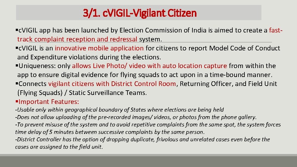 3/1. c. VIGIL-Vigilant Citizen §c. VIGIL app has been launched by Election Commission of