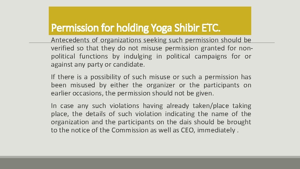 Permission for holding Yoga Shibir ETC. Antecedents of organizations seeking such permission should be
