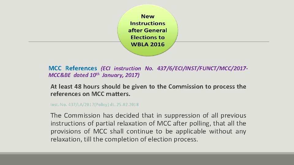 MCC References (ECI instruction No. 437/6/ECI/INST/FUNCT/MCC/2017 MCC&BE dated 10 th January, 2017) At least