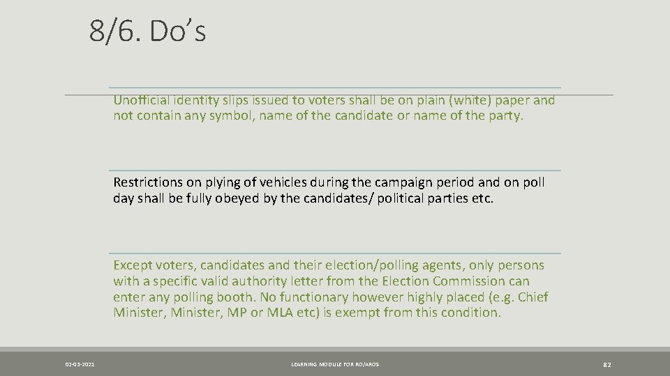 8/6. Do’s Unofficial identity slips issued to voters shall be on plain (white) paper