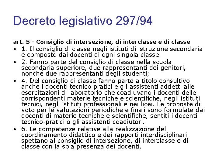 Decreto legislativo 297/94 art. 5 - Consiglio di intersezione, di interclasse e di classe