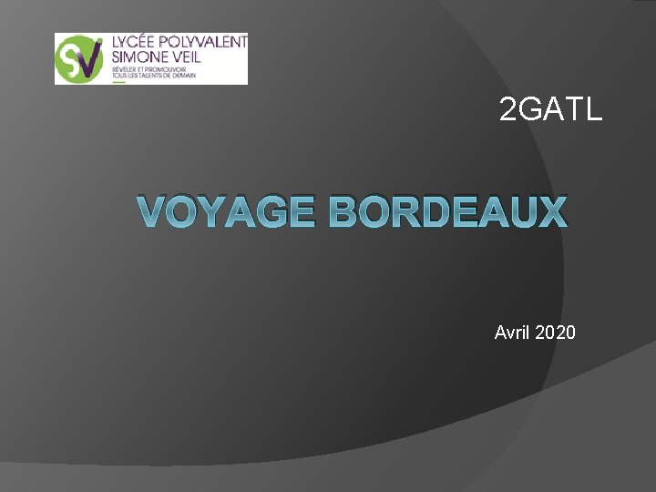 2 GATL VOYAGE BORDEAUX Avril 2020 