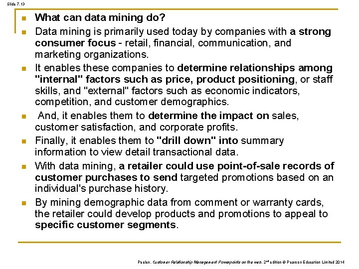 Slide 7. 13 n n n n What can data mining do? Data mining Slide 7. 13 n n n n What can data mining do? Data mining