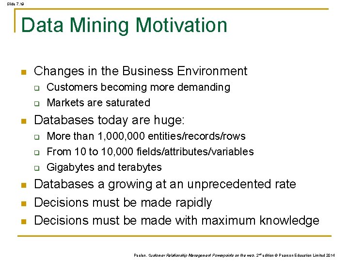 Slide 7. 19 Data Mining Motivation n Changes in the Business Environment q q Slide 7. 19 Data Mining Motivation n Changes in the Business Environment q q