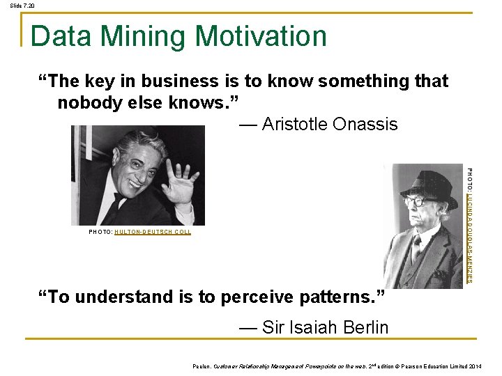 Slide 7. 20 Data Mining Motivation “The key in business is to know something Slide 7. 20 Data Mining Motivation “The key in business is to know something