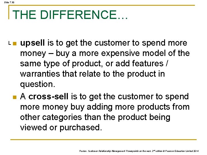 Slide 7. 30 THE DIFFERENCE… Ln n upsell is to get the customer to Slide 7. 30 THE DIFFERENCE… Ln n upsell is to get the customer to