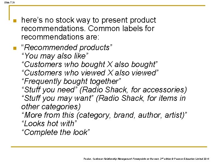 Slide 7. 31 n n here’s no stock way to present product recommendations. Common Slide 7. 31 n n here’s no stock way to present product recommendations. Common