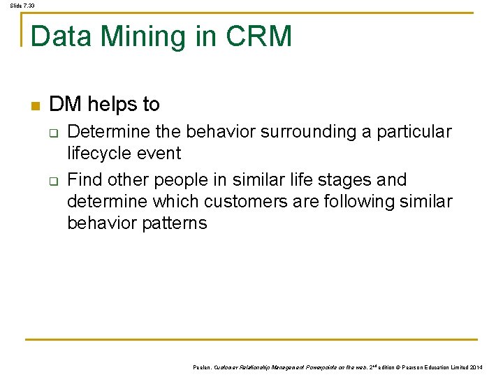 Slide 7. 33 Data Mining in CRM n DM helps to q q Determine Slide 7. 33 Data Mining in CRM n DM helps to q q Determine