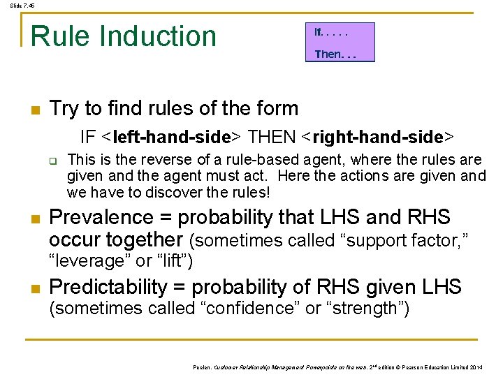 Slide 7. 45 Rule Induction n Try to find rules of the form IF Slide 7. 45 Rule Induction n Try to find rules of the form IF