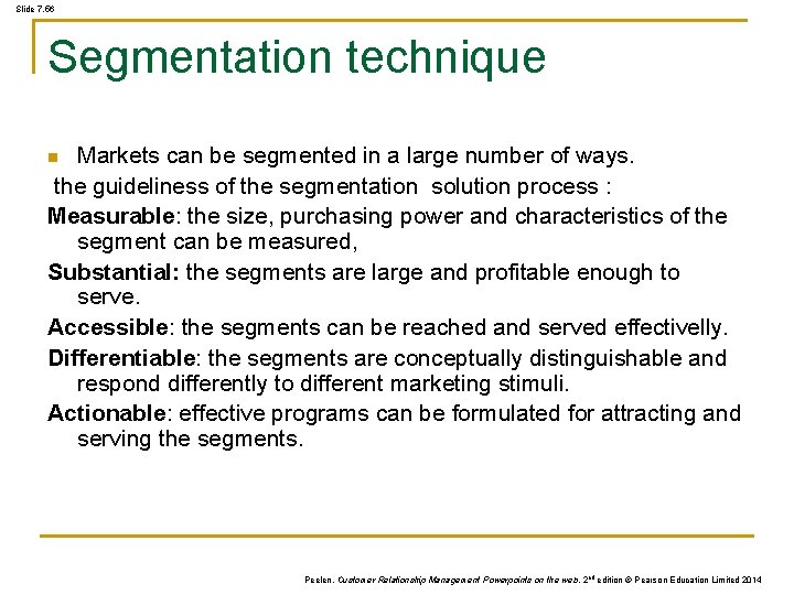 Slide 7. 56 Segmentation technique Markets can be segmented in a large number of Slide 7. 56 Segmentation technique Markets can be segmented in a large number of