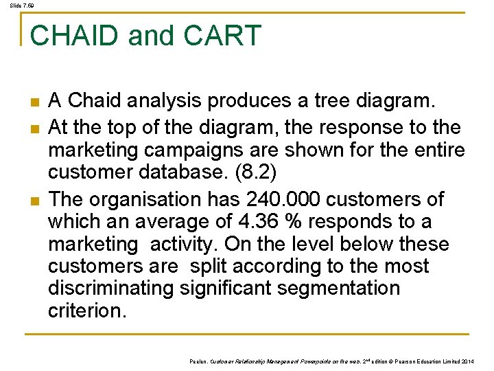 Slide 7. 59 CHAID and CART n n n A Chaid analysis produces a Slide 7. 59 CHAID and CART n n n A Chaid analysis produces a