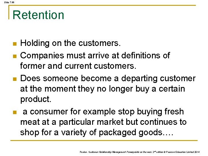 Slide 7. 66 Retention n n Holding on the customers. Companies must arrive at Slide 7. 66 Retention n n Holding on the customers. Companies must arrive at