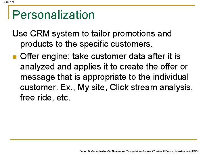 Slide 7. 72 Personalization Use CRM system to tailor promotions and products to the Slide 7. 72 Personalization Use CRM system to tailor promotions and products to the
