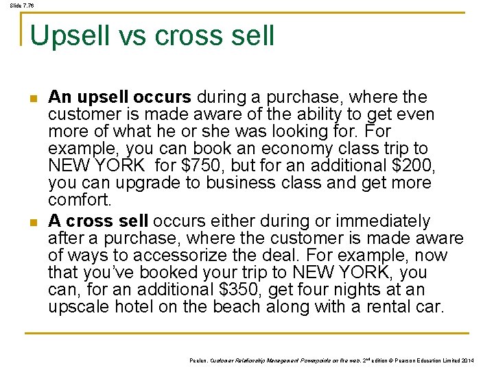 Slide 7. 76 Upsell vs cross sell n n An upsell occurs during a Slide 7. 76 Upsell vs cross sell n n An upsell occurs during a