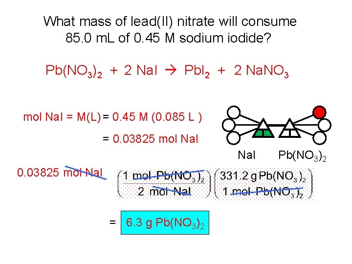 What mass of lead(II) nitrate will consume 85. 0 m. L of 0. 45