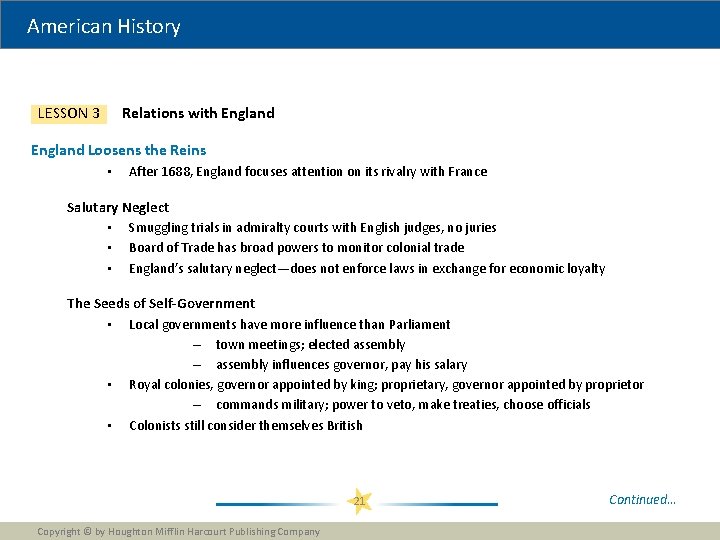 American History Relations with England LESSON 3 England Loosens the Reins • After 1688,