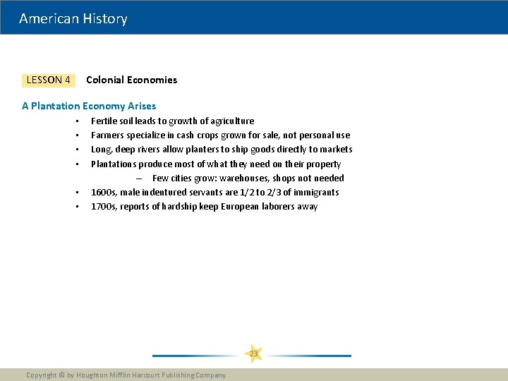 American History Colonial Economies LESSON 4 A Plantation Economy Arises • • • Fertile