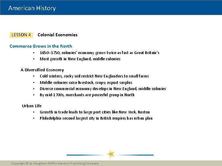 American History Colonial Economies LESSON 4 Commerce Grows in the North • • 1650–