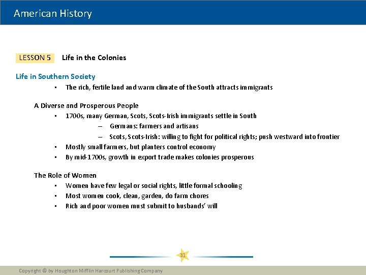 American History Life in the Colonies LESSON 5 Life in Southern Society • The