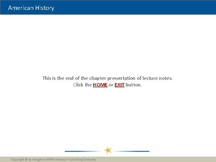 American History This is the end of the chapter presentation of lecture notes. Click