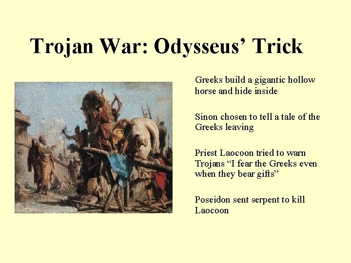 Trojan War: Odysseus’ Trick Greeks build a gigantic hollow horse and hide inside Sinon