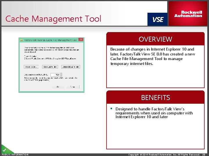 Cache Management Tool VSE OVERVIEW Because of changes in Internet Explorer 10 and later,