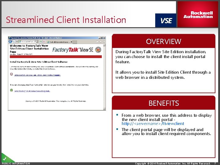 Streamlined Client Installation VSE OVERVIEW During Factory. Talk View Site Edition installation, you can