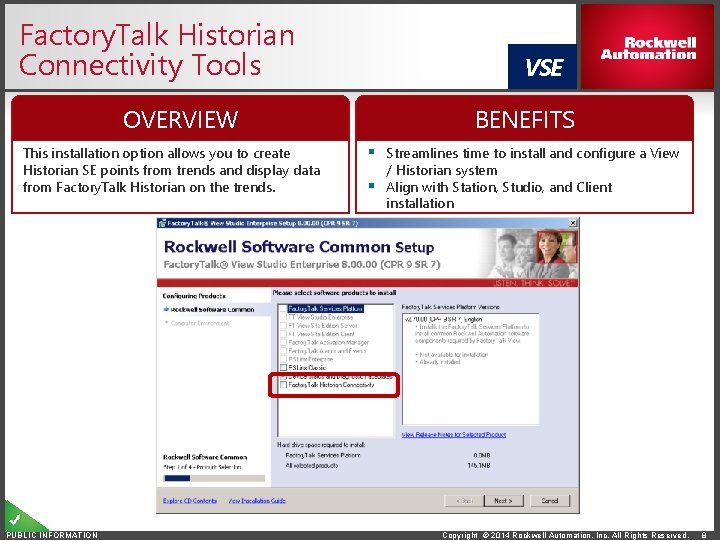 Factory. Talk Historian Connectivity Tools OVERVIEW This installation option allows you to create Historian