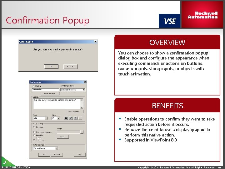 Confirmation Popup VSE OVERVIEW You can choose to show a confirmation popup dialog box