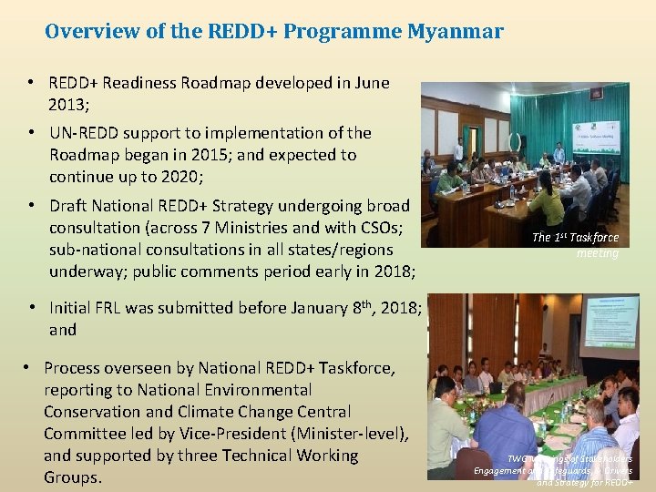 Overview of the REDD+ Programme Myanmar • REDD+ Readiness Roadmap developed in June 2013; Overview of the REDD+ Programme Myanmar • REDD+ Readiness Roadmap developed in June 2013;