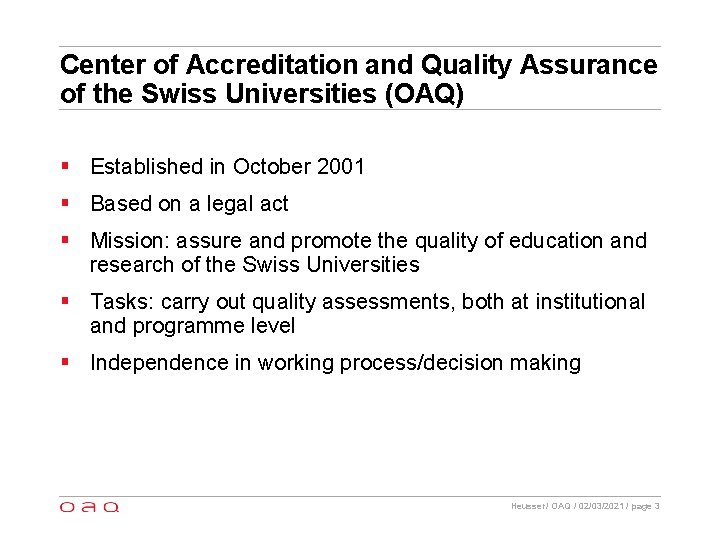 Center of Accreditation and Quality Assurance of the Swiss Universities (OAQ) § Established in